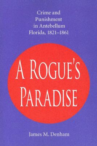 Kniha Rogue's Paradise James M. Denham