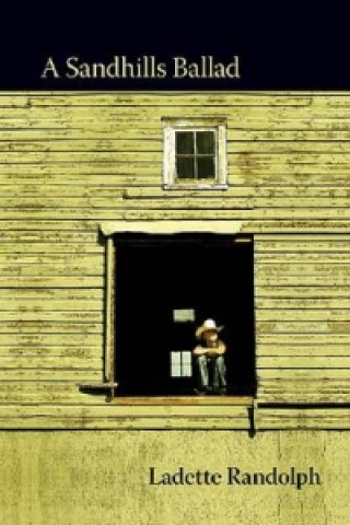 Buch Sandhills Ballad Ladette Randolph