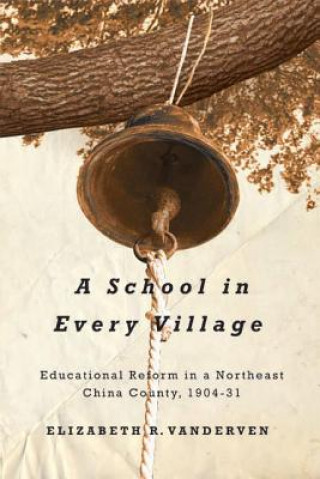 Книга School in Every Village Elizabeth R. VanderVen