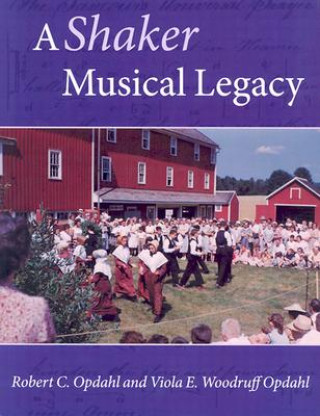 Kniha Shaker Musical Legacy Viola E. Woodruff Opdahl