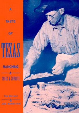 Könyv Taste of Texas Ranching T. Bryant