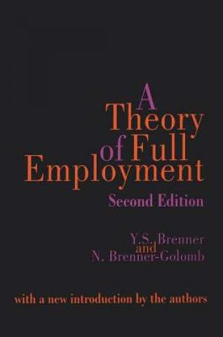 Könyv Theory of Full Employment N.Brenner- Golomb