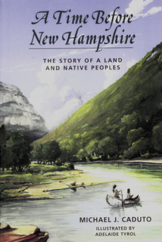 Книга Time Before New Hampshire Michael J. Caduto