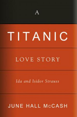 Knjiga 'Titanic' Love Story June Hall McCash