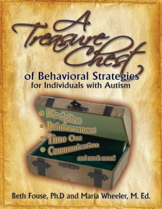 Kniha Treasure Chest of Behavioral Strategies for Individuals with Autism Maria Wheeler