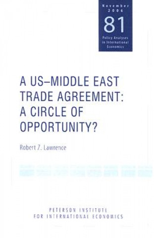 Książka US-Middle East Trade Agreement - A Circle of Opportunity? Robert Z. Lawrence