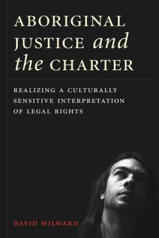Kniha Aboriginal Justice and the Charter David Milward