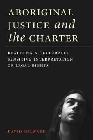 Książka Aboriginal Justice and the Charter David Leo Milward