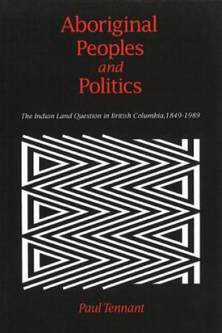Kniha Aboriginal Peoples and Politics Paul Tennant