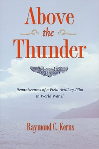 Книга Above the Thunder Raymond C. Kerns