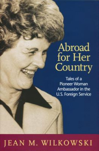 Buch Abroad for Her Country Jean M. Wilkowski