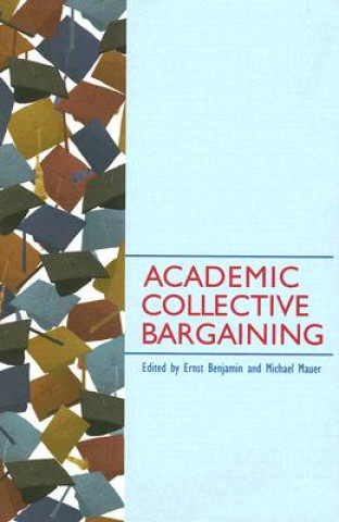 Book Academic Collective Bargaining Ernst Benjamin