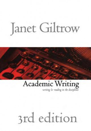 Könyv Academic Writing Janet Giltrow