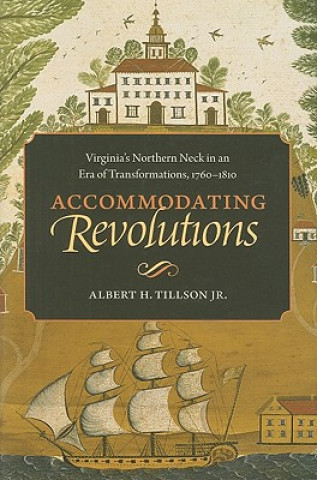 Knjiga Accommodating Revolutions Albert H. Tillson