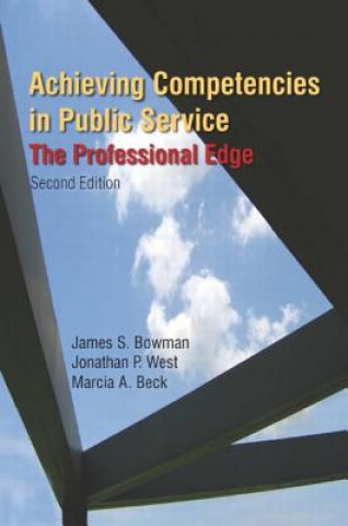 Könyv Achieving Competencies in Public Service: The Professional Edge Marcia A. Beck