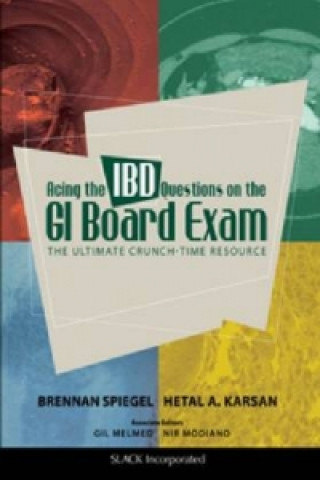 Kniha Acing the IBD Questions on the GI Board Exam Hetal A Karsan