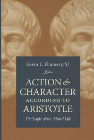 Book Action & Character According Aristotle Kevin L. Flannery