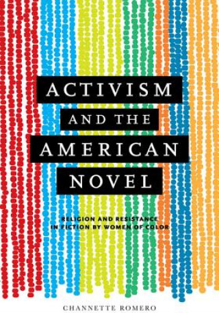 Livre Activism and the American Novel Channette Romero