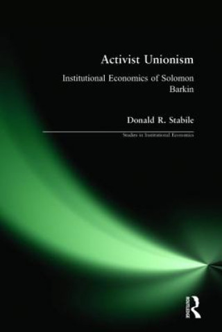 Knjiga Activist Unionism Donald R. Stabile