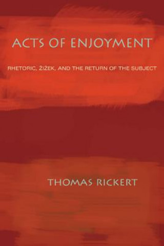 Book Acts of Enjoyment Thomas J. Rickert