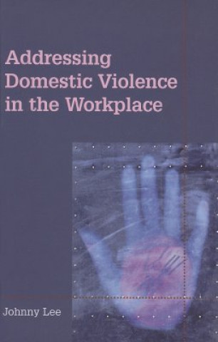 Carte Addressing Domestic Violence in the Workplace Johnny Lee
