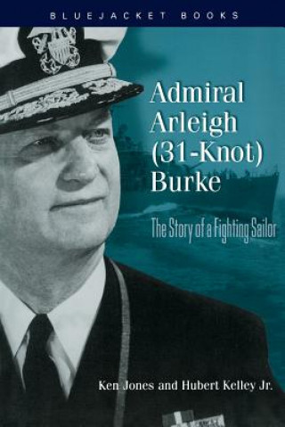 Carte Admiral Arleigh (31-Knot) Burke Hubert Kelley