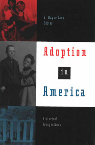 Boek Adoption in America E.Wayne Carp