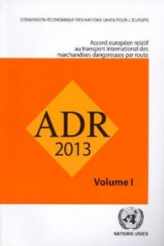 Könyv Accord europeen relatif au transport international des marchandises dangereuses par route (ADR) United Nations
