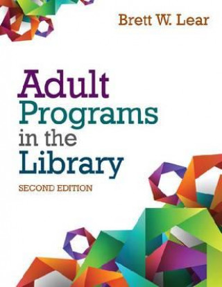 Книга Adult Programs in the Library Brett W. Lear