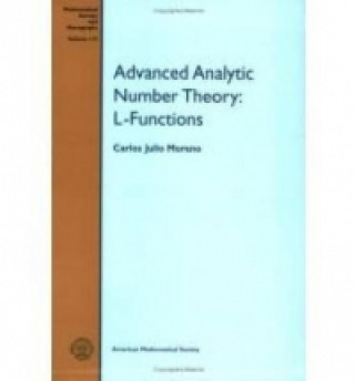 Kniha Advanced Analytic Number Theory: L-functions Carlos Moreno