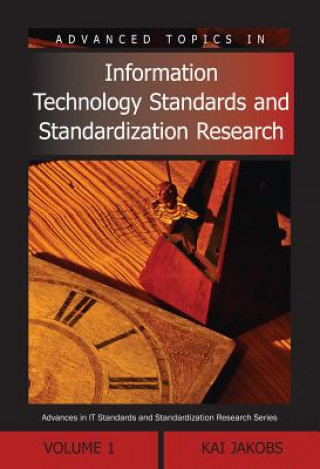 Carte Advanced Topics in Information Technology Standards and Standardization Research Kai Jakobs