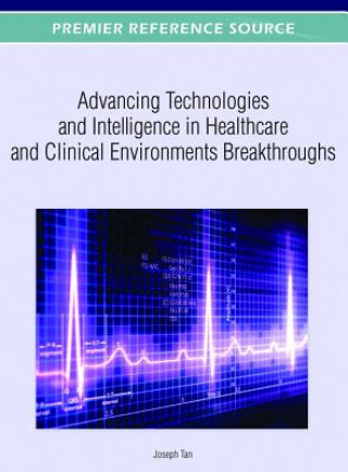 Carte Advancing Technologies and Intelligence in Healthcare and Clinical Environments Joseph Tan