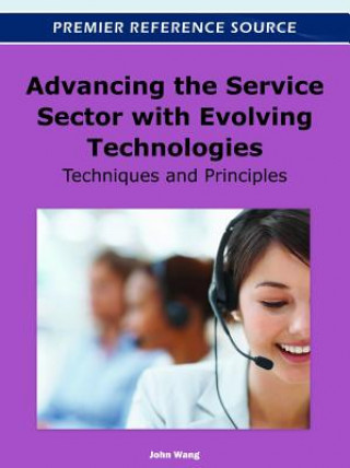 Книга Advancing the Service Sector with Evolving Technologies John Wang