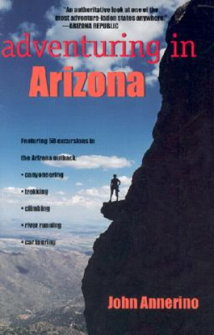 Livre Adventuring in Arizona John Annerino