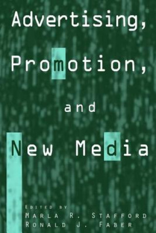 Carte Advertising, Promotion, and New Media Marla R. Stafford