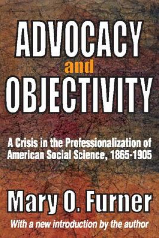 Книга Advocacy and Objectivity Mary O. Furner