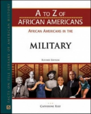 Książka AFRICAN AMERICANS IN THE MILITARY, REVISED EDITION Catherine Reef
