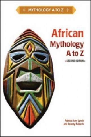 Carte African Mythology A to Z Patricia Ann Lynch