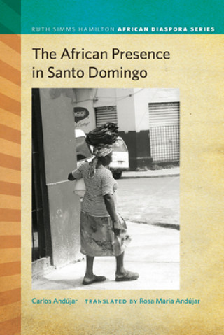 Book African Presence in Santo Domingo Carlos Andujar