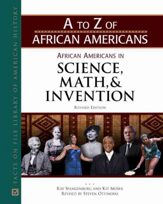 Knjiga African Americans in Science, Math, and Invention (A to Z of African Americans) Kit Moser