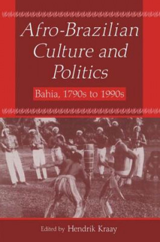 Knjiga Afro-Brazilian Culture and Politics Hendrik Kraay