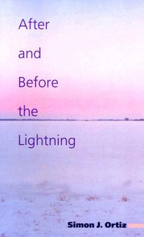 Libro After and before the Lightning Simon J. Ortiz