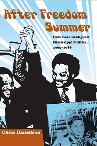 Libro After Freedom Summer Chris Danielson