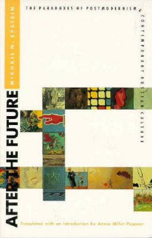 Knjiga After the Future Michael N. Epstein