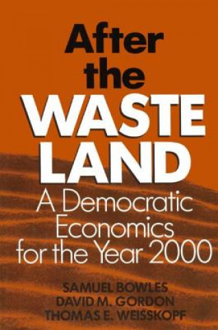 Książka After the Waste Land: Democratic Economics for the Year 2000 Weisskopf