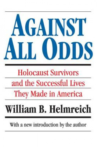 Kniha Against All Odds William B. Helmreich