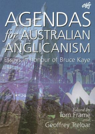 Carte Agendas for Australian Anglicanism Tom Frame