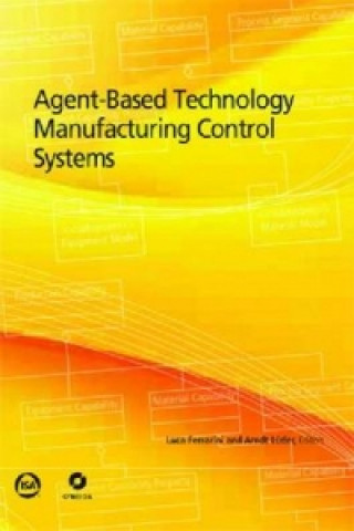 Książka Agent-Based Technology Manufacturing Control Systems 