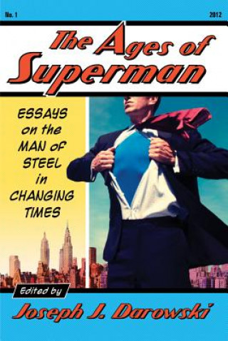 Kniha Ages of Superman Joseph J Darowski