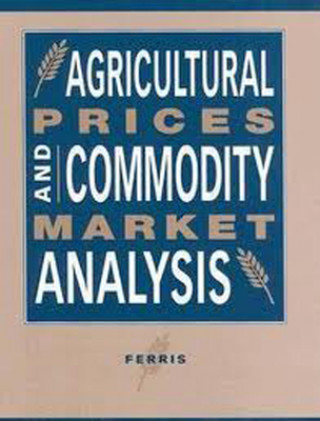 Buch Agricultural Prices and Commodity Market Analysis John N. Ferris